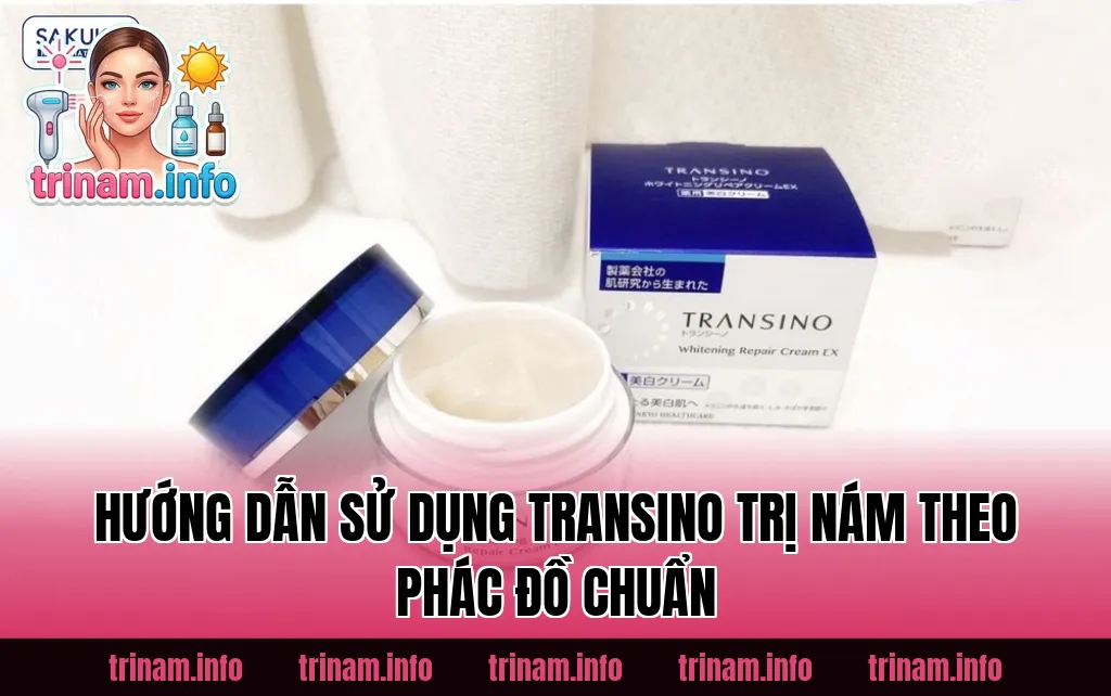 Hướng dẫn sử dụng Transino trị nám theo phác đồ chuẩn