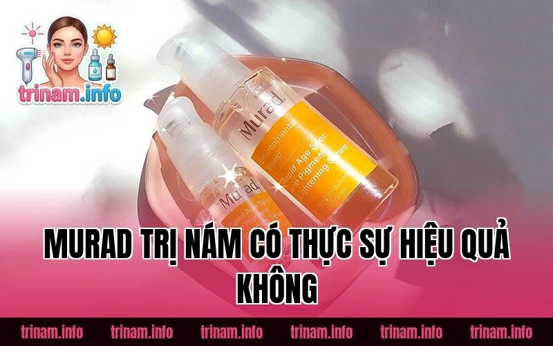 Murad Trị Nám Có Thực Sự Hiệu Quả Không
