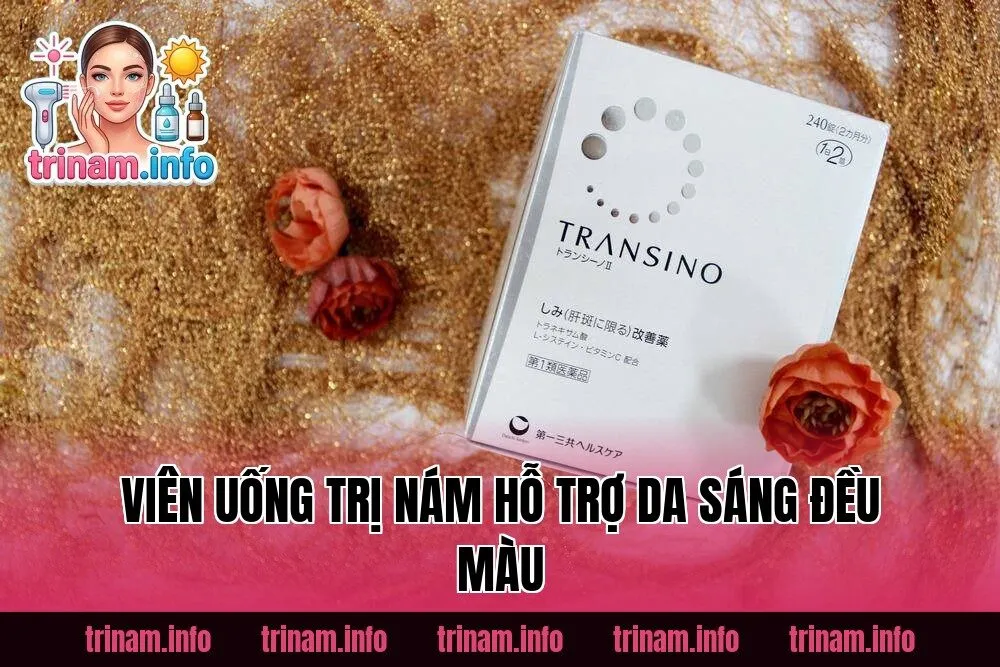 Viên Uống Trị Nám Hỗ Trợ Da Sáng Đều Màu