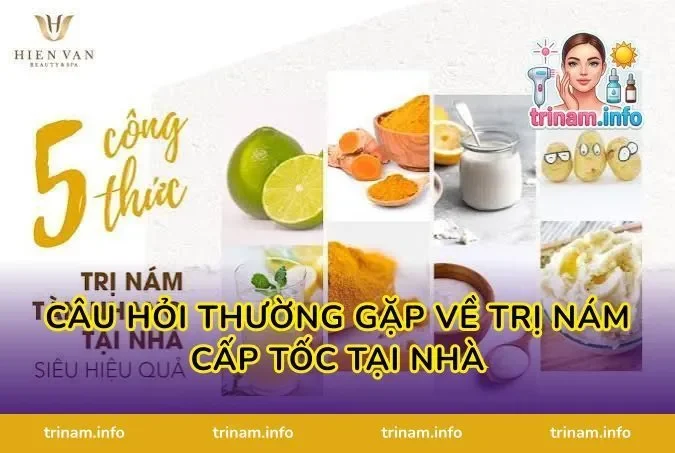 Câu hỏi thường gặp về trị nám cấp tốc tại nhà