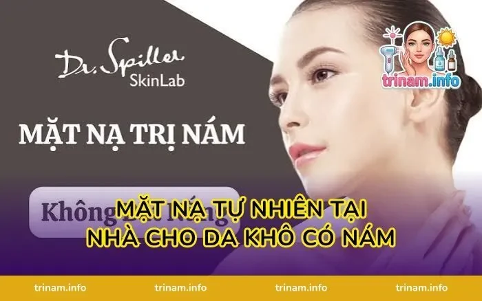 Mặt Nạ Tự Nhiên Tại Nhà Cho Da Khô Có Nám
