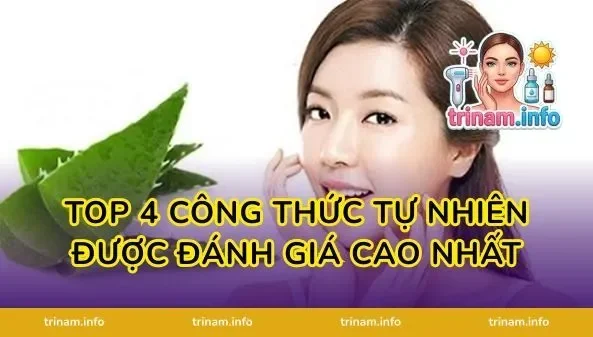 Top 4 công thức tự nhiên được đánh giá cao nhất
