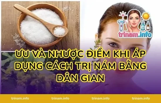 Ưu và nhược điểm khi áp dụng cách trị nám bằng dân gian